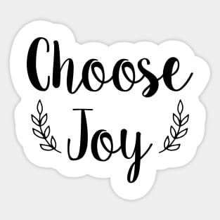 Choose Joy, Worship, Inspirational Mom, Kindness, Gift For Prayer, Women's gift Sticker